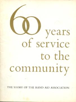 60 years of service to the community: the story of the Rand Aid Association: content