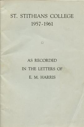 St Stithians College 1957 - 1961 as recorded in the letters of E.M. Harris