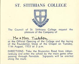 St Stithians College Council. Invitation to Mr & Mrs J Tickton to the Official Opening of the College and the Laying of the Foundation Stone of the Chapel on Tuesday 11th August, 1953 at 3 p.m.
