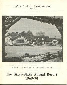 Rand Aid Association: The Sixty-sixth Annual Report 1969 - 1970